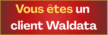 Vous êtes un client Waldata